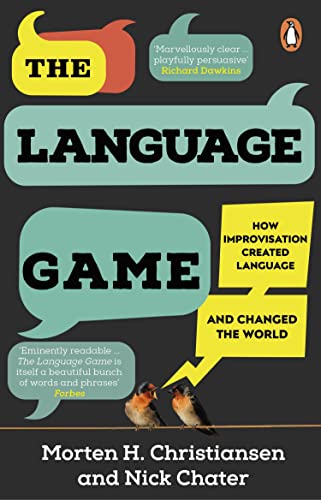 The Language Game: How improvisation created language and changed the world