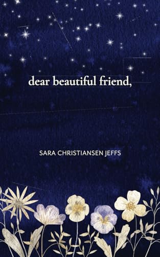 dear beautiful friend, von Sara Christiansen