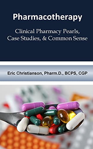 Pharmacotherapy: Improving Medical Education Through Clinical Pharmacy Pearls, C