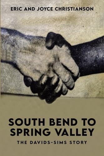 South Bend to Spring Valley: The Davids-Sims Story von Hemingway Publishers