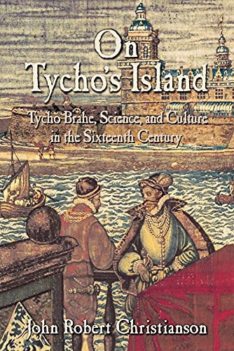 On Tycho's Island: Tycho Brahe, Science, and Culture in the Sixteenth Century von Cambridge University Press