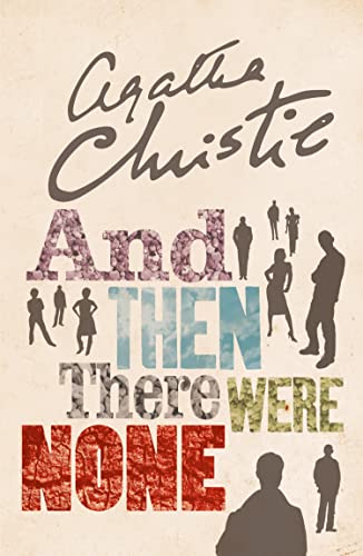 AND THEN THERE WERE NONE: The best-selling murder mystery of all time (The Agatha Christie signature edition, 11)