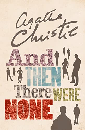 AND THEN THERE WERE NONE: The World’s Favourite Agatha Christie Book (The Agatha Christie signature edition, 11)