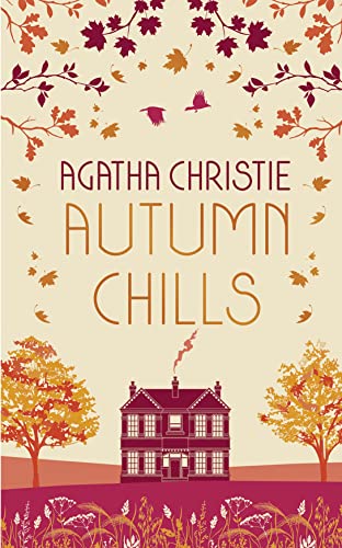 AUTUMN CHILLS: Tales of Intrigue from the Queen of Crime AUTUMN CHILLS: Tales of Intrigue from the Queen of Crime