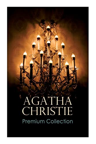 Agatha Christie Premium Collection: The Mysterious Affair at Styles, the Secret Adversary, the Murder on the Links, the Cornish Mystery, Hercule Poirot's Cases Agatha Christie Premium Collection: The Mysterious Affair at Styles, the Secret Adversary, the Murder on the Links, the Cornish Mystery, Hercule Poirot's Cases