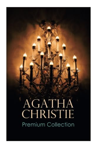 Agatha Christie Premium Collection: The Mysterious Affair at Styles, the Secret Adversary, the Murder on the Links, the Cornish Mystery, Hercule Poirot's Cases Agatha Christie Premium Collection: The Mysterious Affair at Styles, the Secret Adversary, the Murder on the Links, the Cornish Mystery, Hercule Poirot's Cases von E-Artnow