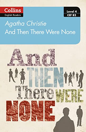 And then there were none: Level 4 – upper- intermediate (B2) (Collins Agatha Christie ELT Readers)