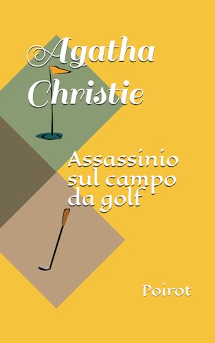 Assassinio sul campo da golf Assassinio sul campo da golf von Independently published