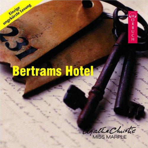 Bertrams Hotel: Ungekürzte Lesung (Agatha Christie ungekürzt)