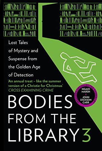 Bodies from the Library 3: Lost Tales of Mystery and Suspense from the Golden Age of Detection von Collins Crime Club