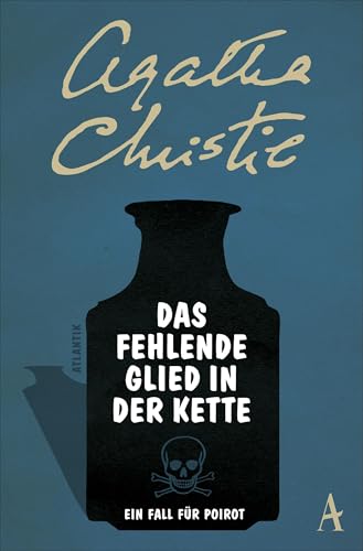 Das fehlende Glied in der Kette: Poirots erster Fall von Atlantik Verlag