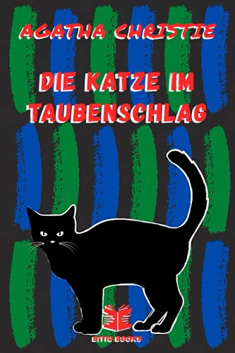 Die Katze im Taubenschlag: Agatha Christie - Bitig Books Classics