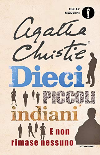 Dieci piccoli indiani (...e poi non rimase nessuno) (Oscar moderni. Cult) von Mondadori