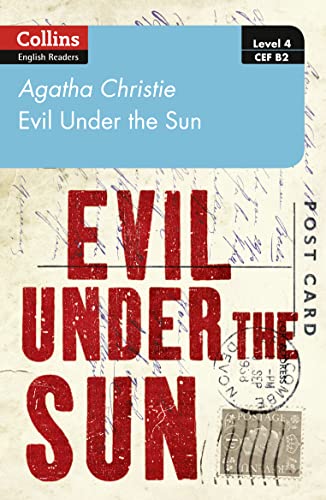 Evil under the sun: Level 4 – upper- intermediate (B2) (Collins Agatha Christie ELT Readers) von Collins