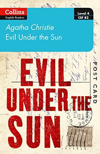Evil under the sun: Level 4 – upper- intermediate (B2) (Collins Agatha Christie ELT Readers) von Collins