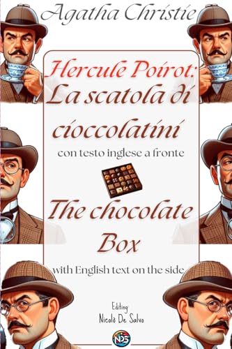 Hercule Poirot: La scatola di cioccolatini - The chocolate box: Con testo inglese a fronte e immagini inedite - With facing English text and ... inglese a fronte - With facing English text) Hercule Poirot: La scatola di cioccolatini - The chocolate box: Con testo inglese a fronte e immagini inedite - With facing English text and ... inglese a fronte - With facing English text) von Independently published