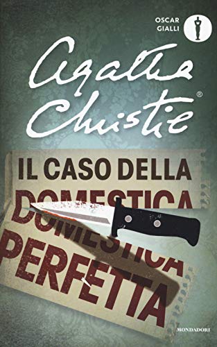Il caso della domestica perfetta e altre storie (Oscar gialli) von Mondadori