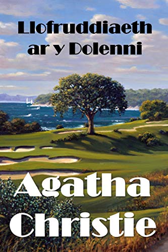 Llofruddiaeth ar y Dolenni: The Murder on the Links, Welsh edition Llofruddiaeth ar y Dolenni: The Murder on the Links, Welsh edition