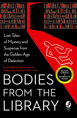 Bodies from the Library: Lost Tales of Mystery and Suspense from the Golden Age of Detection von Collins Crime Club