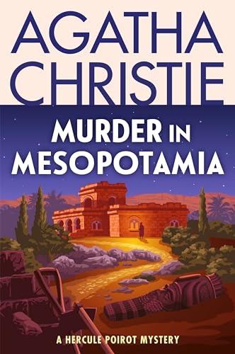Murder in Mesopotamia: A Hercule Poirot Mystery: The Official Authorized Edition (Hercule Poirot Mysteries, 13, Band 13) von William Morrow Paperbacks