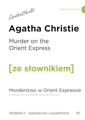 Murder on the Orient Express / Morderstwo w Orient Expressie z podręcznym słownikiem angielsko-polskim Murder on the Orient Express / Morderstwo w Orient Expressie z podręcznym słownikiem angielsko-polskim von Ze Słownikiem