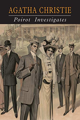 Poirot Investigates: A Hercule Poirot Collection Poirot Investigates: A Hercule Poirot Collection