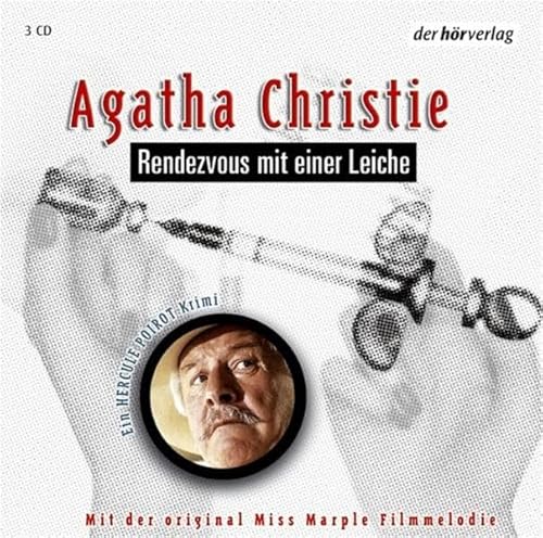Rendezvous mit einer Leiche: Autorisierte Lesefassung Rendezvous mit einer Leiche: Autorisierte Lesefassung von DER HÖRVERLAG