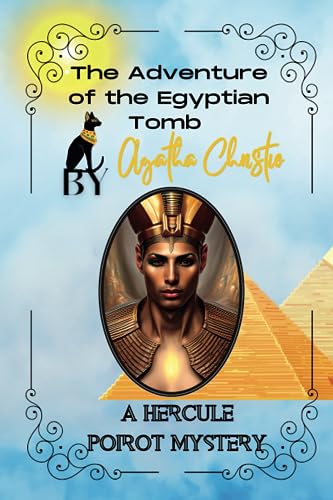 The Adventure of the Egyptian Tomb By Agatha Christie: A Hercule Poirot Mystery von Independently published