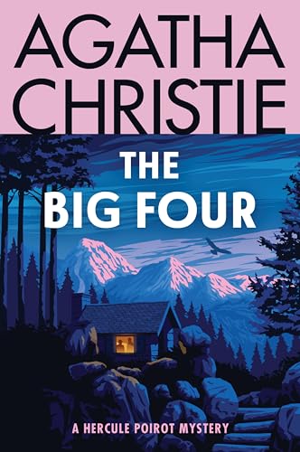 The Big Four: A Hercule Poirot Mystery: The Official Authorized Edition (Hercule Poirot Mysteries, 5, Band 5) von William Morrow