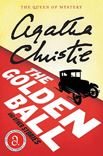 The Golden Ball And Other Stories (Agatha Christie Mysteries Collection (Paperback))
