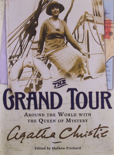 The Grand Tour: Around the World with the Queen of Mystery