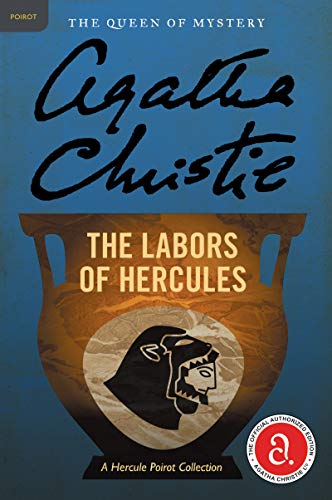 The Labors of Hercules: A Hercule Poirot Mystery: The Official Authorized Edition (Hercule Poirot Mysteries, 25, Band 26)