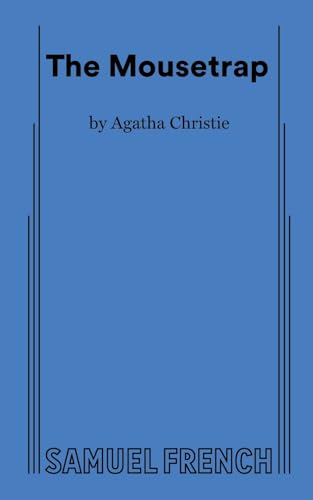 The Mousetrap: A Samuel French Acting Edition The Mousetrap: A Samuel French Acting Edition