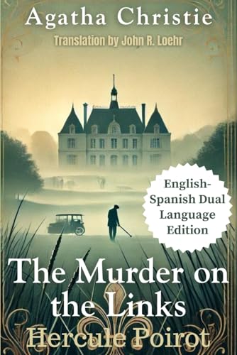 The Murder on the Links: English - Spanish Dual Language Edition The Murder on the Links: English - Spanish Dual Language Edition von Side-by-Side Classics LLC