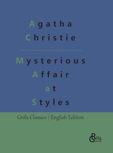 The Mysterious Affair at Styles (Gröls Classics English Edition - Hardcover)