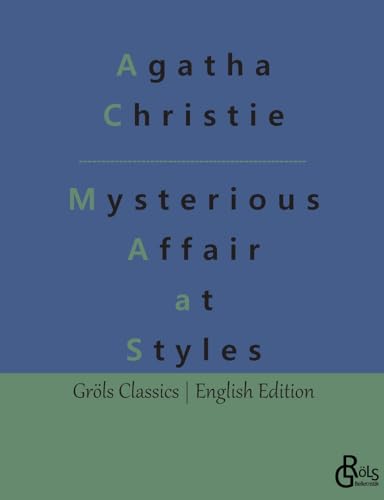 The Mysterious Affair at Styles (Gröls Classics English Edition - Softcover)