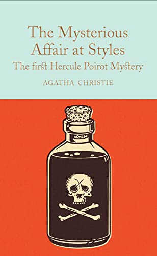 The Mysterious Affair at Styles: A Hercule Poirot Mystery (Hercule Poirot Mysteries, 1) von Macmillan Collector's Library