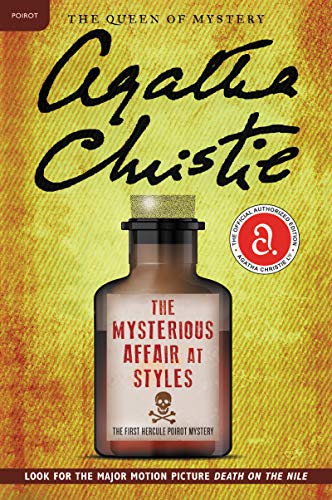 The Mysterious Affair at Styles: The First Hercule Poirot Mystery: The Official Authorized Edition (Hercule Poirot Mysteries, 1)