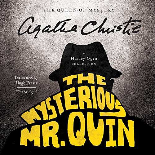The Mysterious Mr. Quin: A Harley Quin Collection The Mysterious Mr. Quin: A Harley Quin Collection