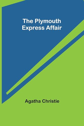 The Plymouth Express Affair The Plymouth Express Affair von Alpha Editions