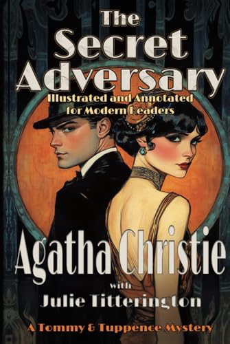 The Secret Adversary: Illustrated & Annotated For Modern Readers The Secret Adversary: Illustrated & Annotated For Modern Readers von Independently published