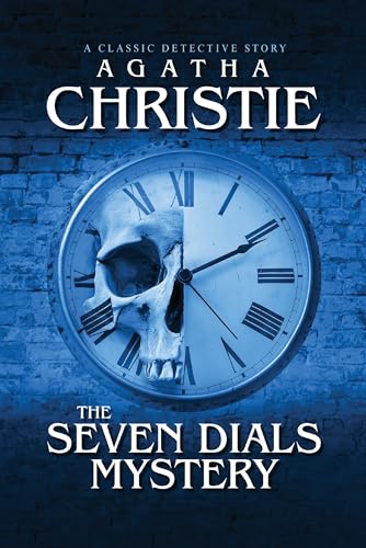 The Seven Dials Mystery The Seven Dials Mystery von Maple Spring Publishing