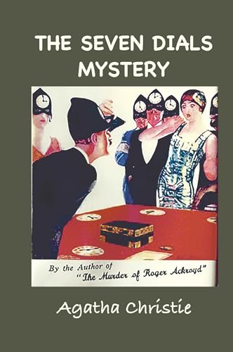 The Seven Dials Mystery: With Foreword by the Editor The Seven Dials Mystery: With Foreword by the Editor von Ancient Wisdom Publications