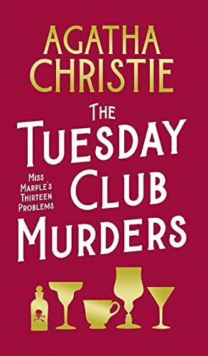 The Tuesday Club Murders: Miss Marple’s Thirteen Problems The Tuesday Club Murders: Miss Marple’s Thirteen Problems von HarperCollins