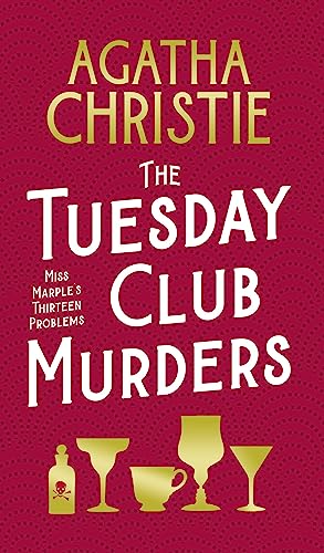 The Tuesday Club Murders: Miss Marple’s Thirteen Problems