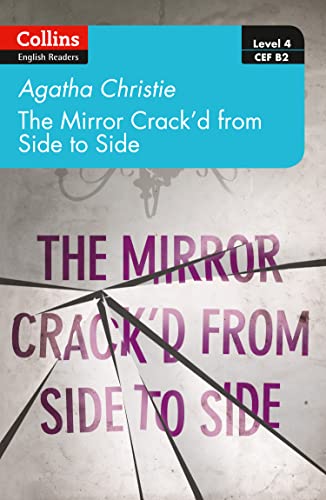 The mirror crack’d from side to side: Level 4 – upper- intermediate (B2) (Collins Agatha Christie ELT Readers) von Collins