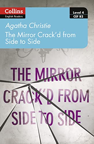 The mirror crack’d from side to side: Level 4 – upper- intermediate (B2) (Collins Agatha Christie ELT Readers)
