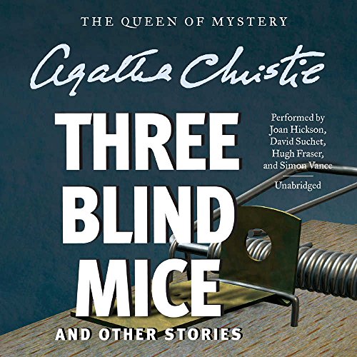 Three Blind Mice and Other Stories Three Blind Mice and Other Stories