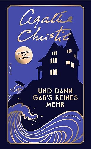 Und dann gab's keines mehr: Kriminalroman | Der meistverkaufte Kriminalroman aller Zeiten erstmals in zeitgemäßer Neuübersetzung von Eva Bonné, Heinrich Maria Ledig-Rowohlt-Preisträgerin 2022 von Atlantik Verlag