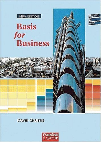 Basis for business: Schüler- und Arbeitsbuch (inkl. CDs) (Englisch im Beruf) von Cornelsen und Oxford Univ. Press